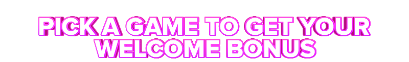 Secret Slots PICK A GAME TO GET YOUR WELCOME BONUS
